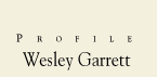 Profile Wesley Garrett