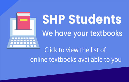 SHP students: we have your textbooks. Click to view the list of online textbooks available to you.